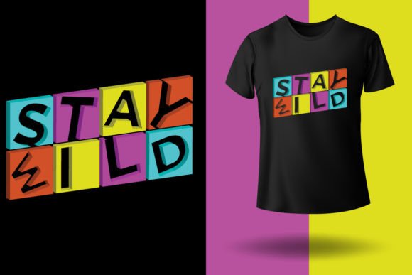 Stay Wild 3D T-Shirt Design: A Modern Expression of Creativity and Branding
